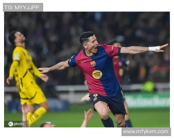 莱万梅开二度助力巴塞罗那豪取胜利展现强大攻击力